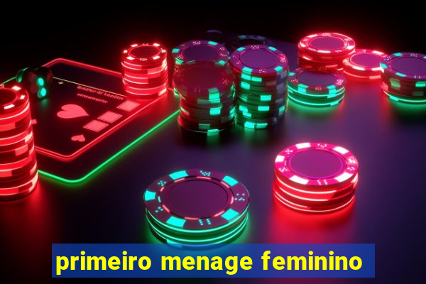 primeiro menage feminino